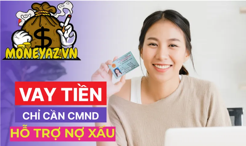 vay tiền trả góp theo tháng chỉ cần cmnd